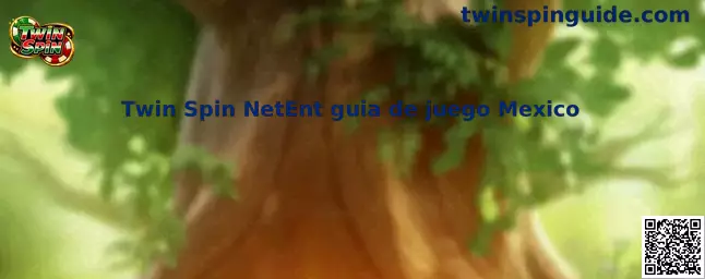 Guía de Twin Spin NetEnt para usuarios adultos en México