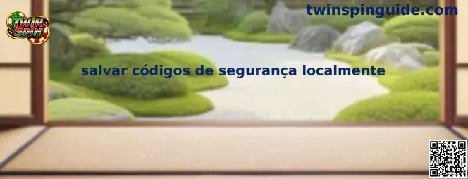 Salvar códigos de seguridad localmente
